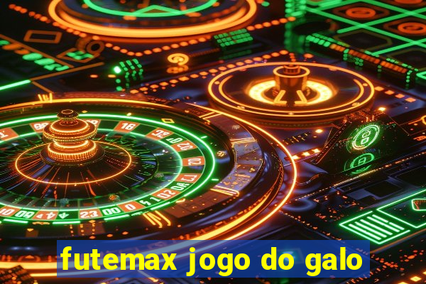 futemax jogo do galo